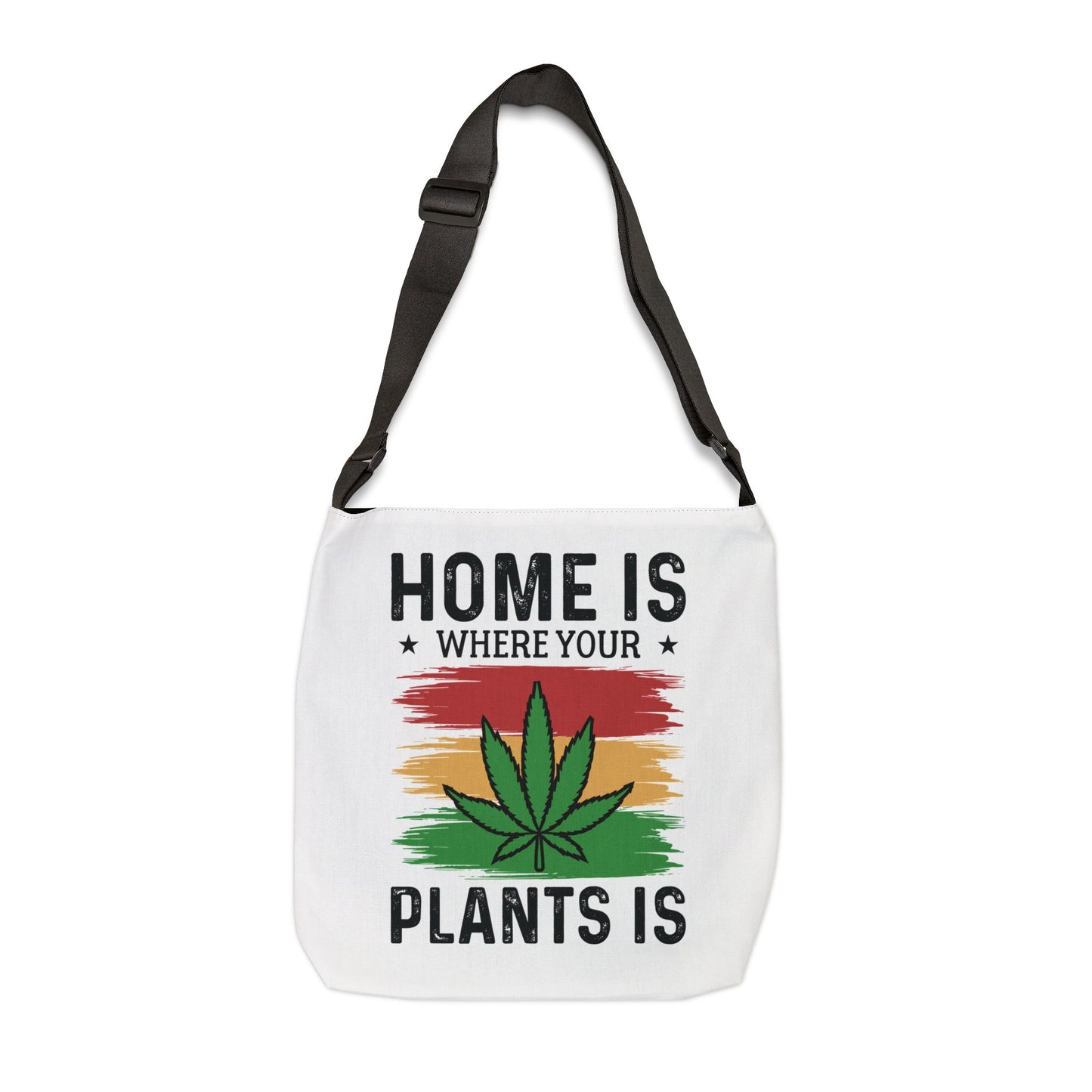 Home is Where Your Plants Is Adjustable Tote Bag, Eco-Friendly Reusable Shopping Bag, Cannabis Lover Gift, Gardening Tote, Summer Accessory