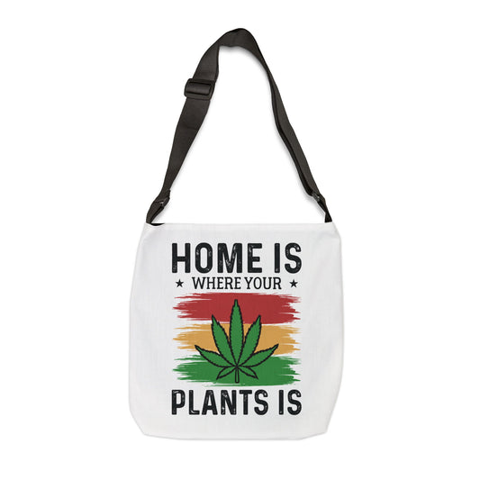 Home is Where Your Plants Is Adjustable Tote Bag, Eco-Friendly Reusable Shopping Bag, Cannabis Lover Gift, Gardening Tote, Summer Accessory